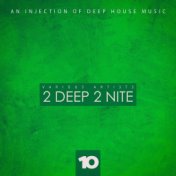 2 Deep 2 Nite, Vol. 10