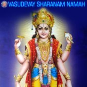 Vasudevay Sharanam Namah