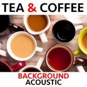 Tea & Coffee Background Acoustic