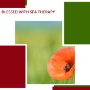 Blessed With Spa Therapy