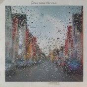 Down came the rain