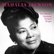 The World's Greatest Gospel Singer (Remastered)