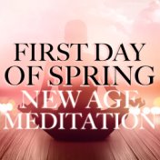 First Day Of Spring New Age Meditation