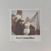 Levee Camp Blues