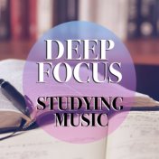 Deep Focus Studying Music