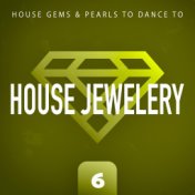 House Jewelery, Vol. 6