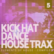 Kick, Hat, Dance: House Trax, Vol. 5