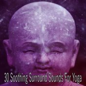 30 Soothing Surround Sounds For Yoga