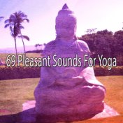 69 Pleasant Sounds For Yoga