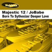 Born To Synthesize / Deeper Love