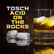 Acid on the Rocks