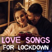 Love Songs For Lockdown