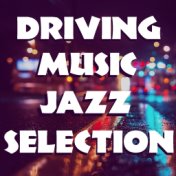 Driving Music Jazz Selection