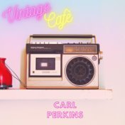 Carl Perkins - Vintage Cafè
