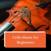 Cello Music for Beginners