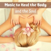 Music to Heal the Body and the Soul