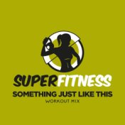 Something Just Like This (Workout Mix)