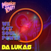 We Got Soul Power