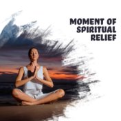 Moment of Spiritual Relief – 1 Hour of Ambient New Age Melodies Dedicated for Meditation and Yoga Sessions