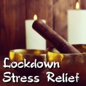 Lockdown Stress Relief