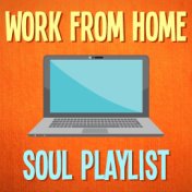 Work From Home Soul Playlist