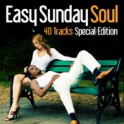 Easy Sunday Soul (40 Tracks Special Edition)
