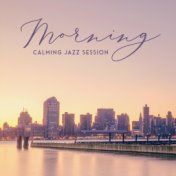 Morning Calming Jazz Session