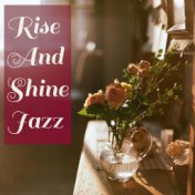 Rise And Shine Jazz