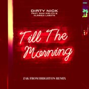 Till The Morning (Zak From Brighton Remix)