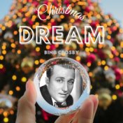 Bing Crosby - Christmas Dream