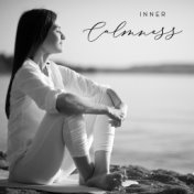 Inner Calmness – Tranquil New Age Sounds for Meditation, Yoga, Inner Silent, Relaxation