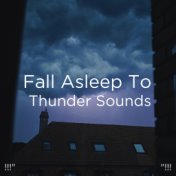 !!!" Fall Asleep To Thunder Sounds "!!!
