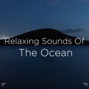 !!" Relaxing Sounds Of The Ocean "!!