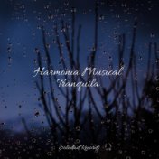 Harmonia Musical Tranquila