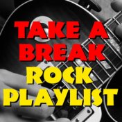 Take A Break Rock Playlist