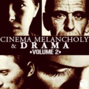 Cinema Melancholy & Drama, Vol. 2