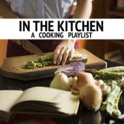 In The Kitchen A Cooking Playlist