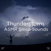 !!!" Thunderstorm ASMR Sleep Sounds "!!!