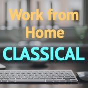 Work from Home Classical