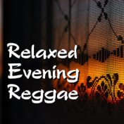 Relaxed Evening Reggae