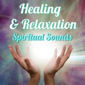 Healing & Relaxation Spiritual Sounds
