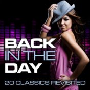 Back In The Day: 20 Classics Revisited