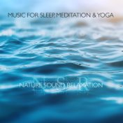 Music for Sleep, Meditation & Yoga