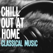 Chill Out at Home Classical Music