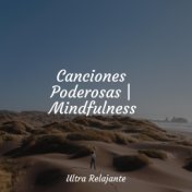 Canciones Poderosas | Mindfulness