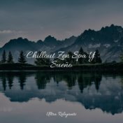 Chillout Zen Spa Y Sueño