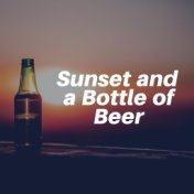 Sunset and a Bottle of Beer