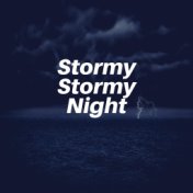 Stormy Stormy Night