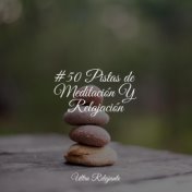 #50 Pistas de Meditación Y Relajación