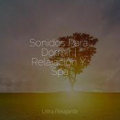 Sonidos Para Dormir | Relajación Y Spa